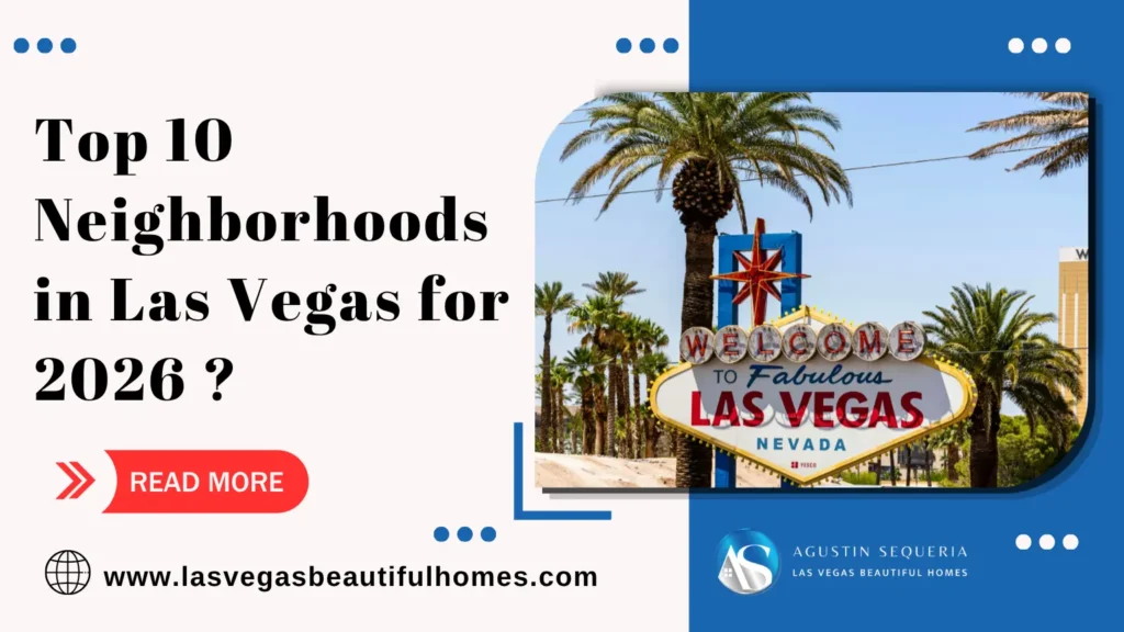 The Ultimate Guide: Top 10 Neighborhoods in Las Vegas for 2026
